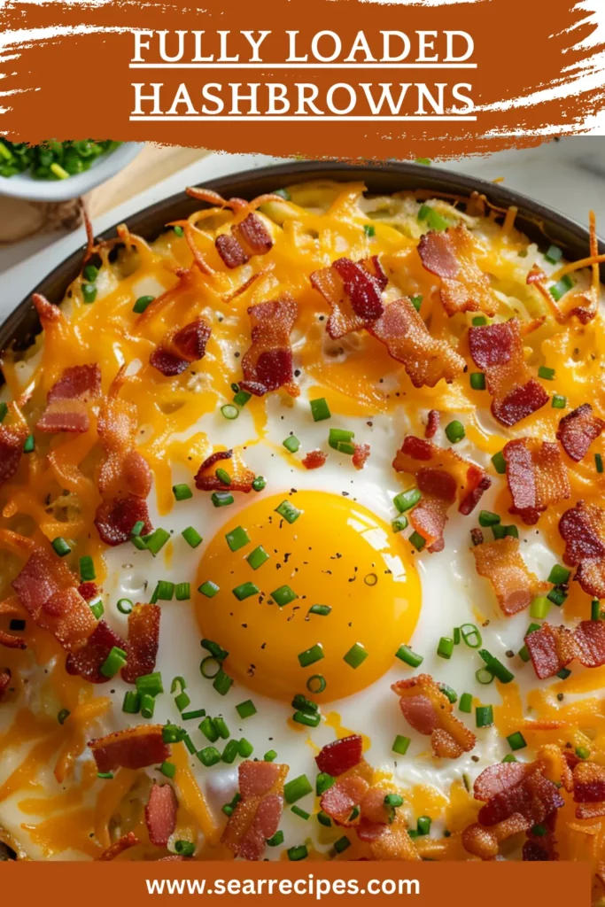 Loaded Hashbrowns with Bacon, Cheese & Sour Cream